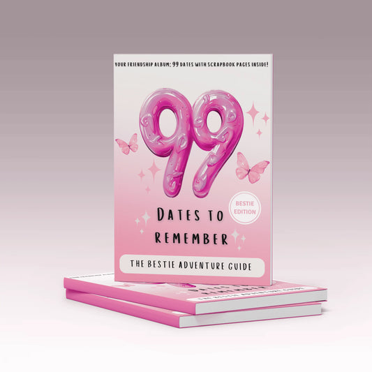 99 Dates to Remember – Bestie Edition: The Ultimate Best Friend Adventure Book